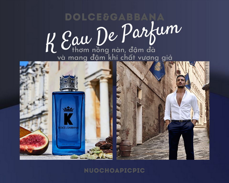 Dolce & Gabbana K Eau de Parfum - Nuoc Hoa Pic Pic