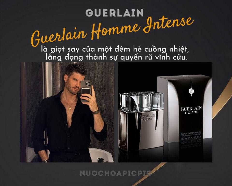 Guerlain Homme Intense Edp - Nuoc Hoa Pic Pic