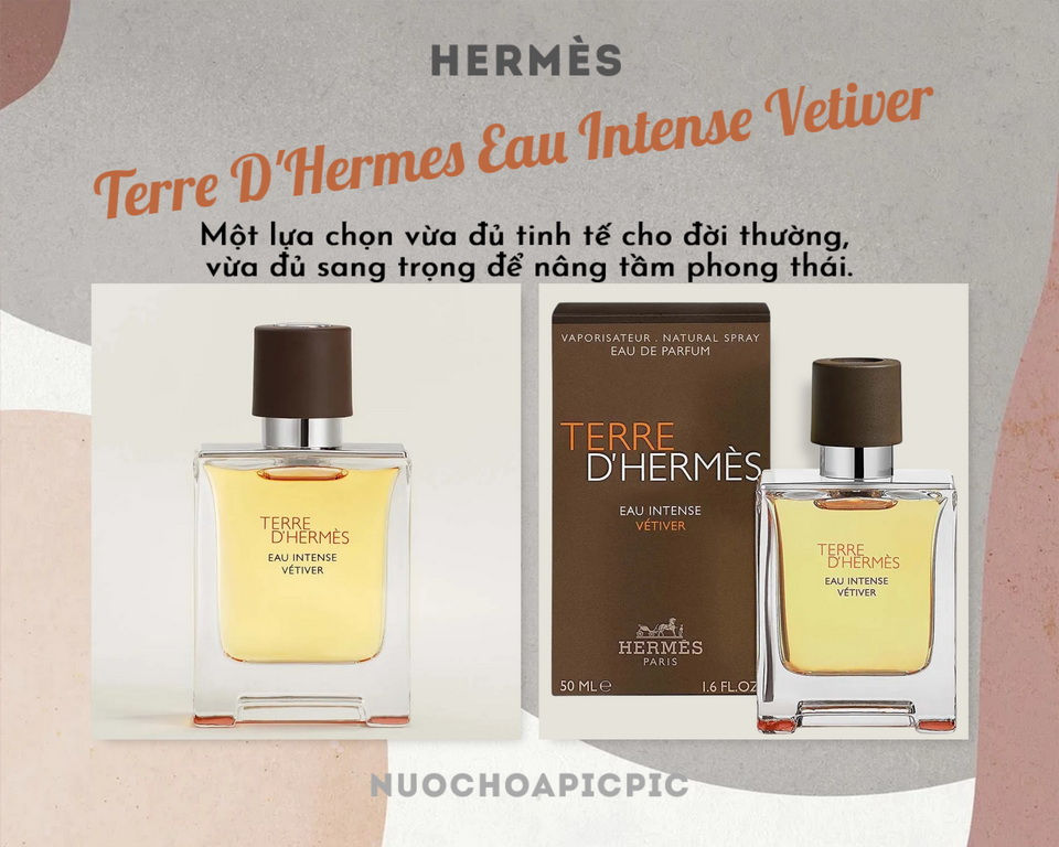 Hermes Terre D'Hermes Eau Intense Vetiver Edp 50ml - Nuoc Hoa Pic Pic