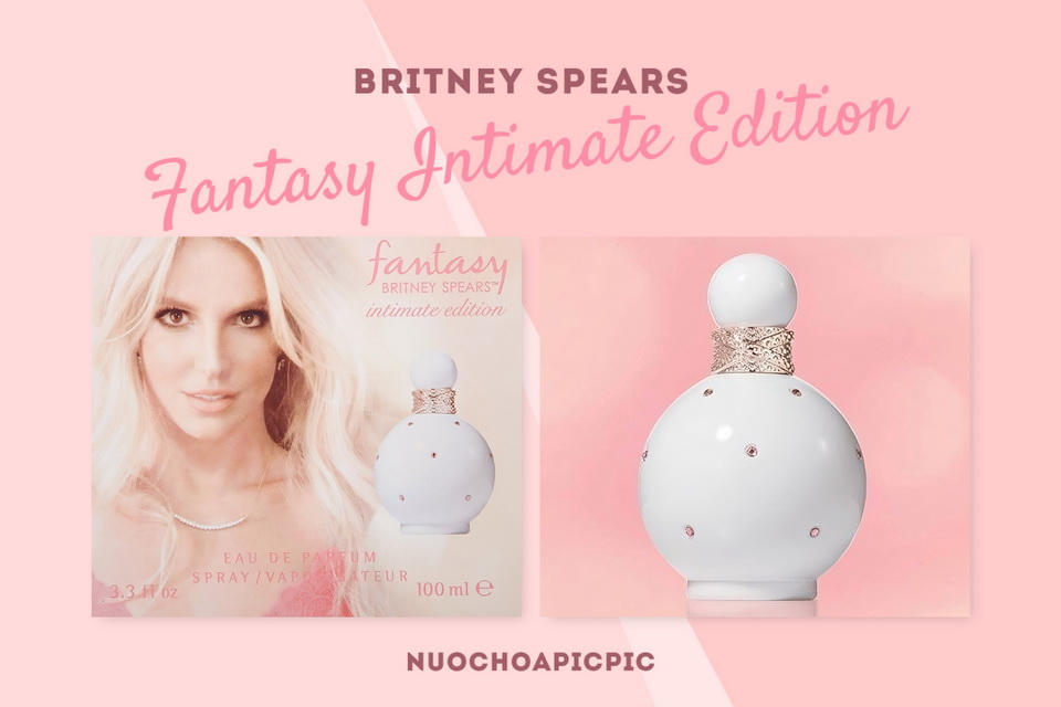 Britney Spears Fantasy Intimate Edition - Nuoc Hoa Pic Pic