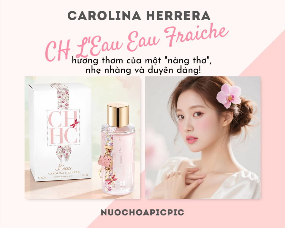 Carolina Herrera CH L'Eau Eau Fraiche 100ml - Nuoc Hoa Pic Pic