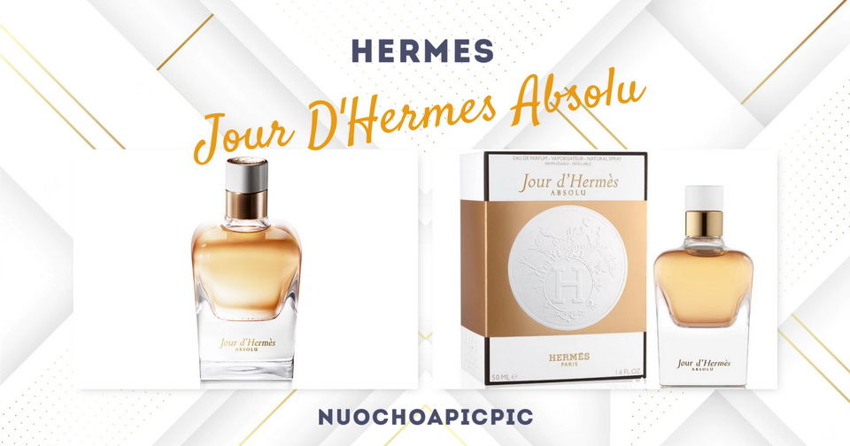 Hermes Jour D'Hermes Absolu - Nuoc Hoa Pic Pic