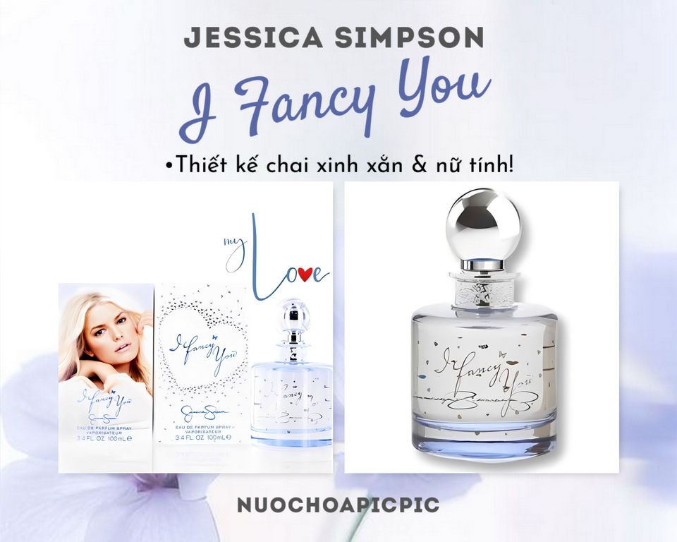 Jessica Simpson I Fancy You Edp 100ml - Nuoc Hoa Pic Pic