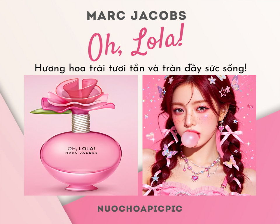 Marc Jacobs Oh! Lola edp 50ml - Nuoc Hoa Pic Pic