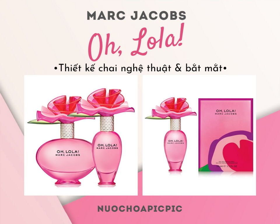Marc Jacobs Oh! Lola edp 50ml - Nuoc Hoa Pic Pic