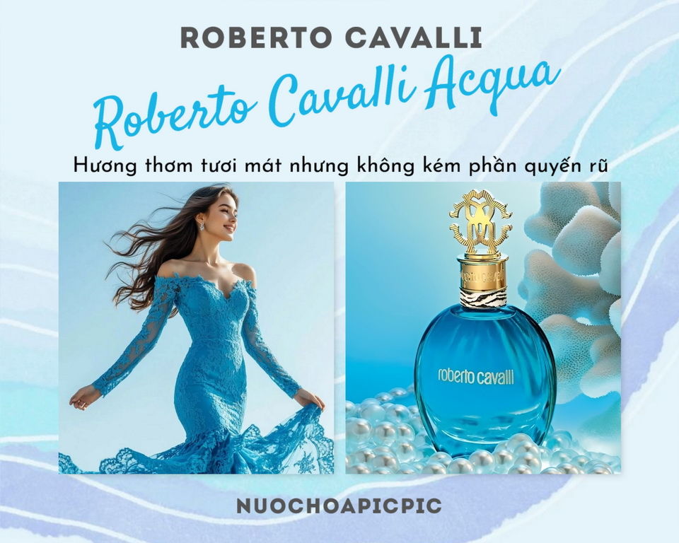 Roberto Cavalli Acqua Edt - Nuoc Hoa Pic Pic