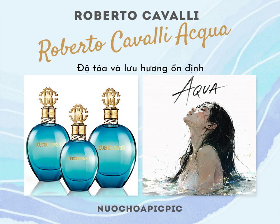 Roberto Cavalli Acqua Edt - Nuoc Hoa Pic Pic