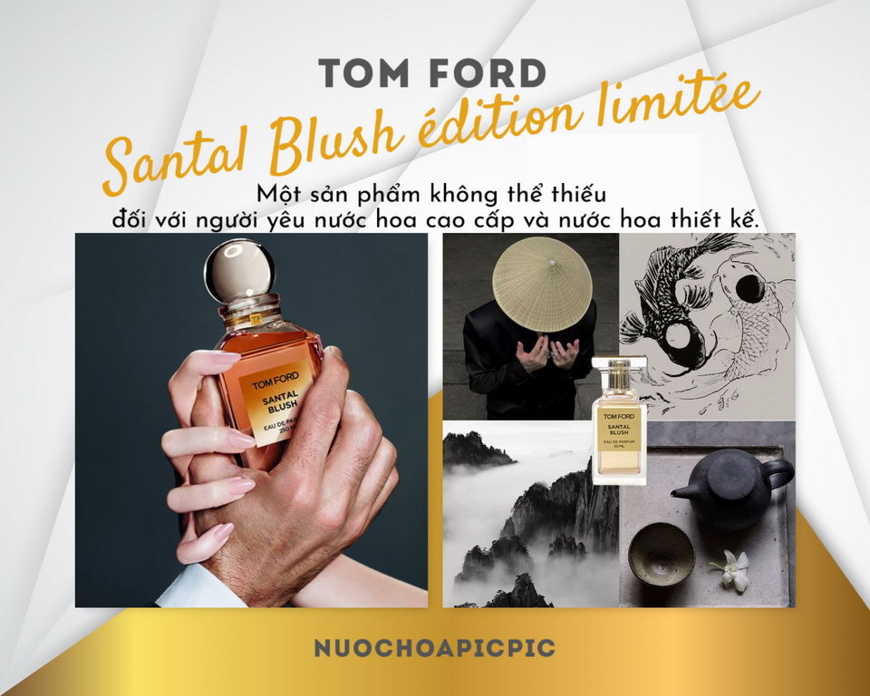 Tom Ford Santal Blush édition limitée Edp 50ml - Nuoc Hoa Pic Pic