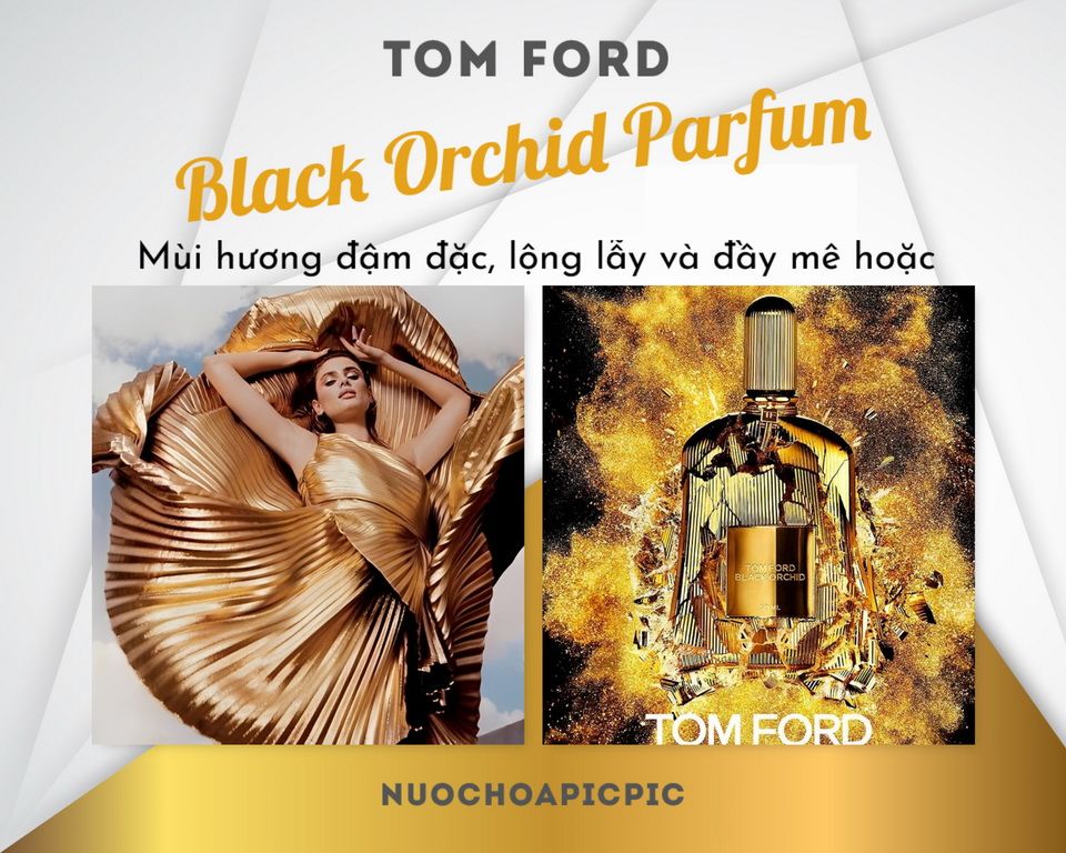 Tom Ford Black Orchid Parfum - Nuoc Hoa Pic Pic
