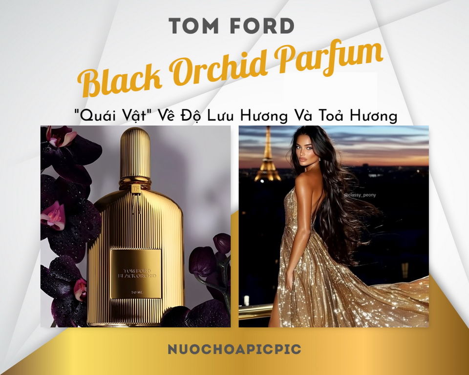 Tom Ford Black Orchid Parfum - Nuoc Hoa Pic Pic