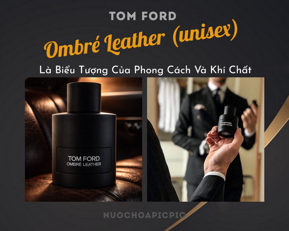 Tom Ford Ombre Leather Edp 100ml - Nuoc Hoa Pic Pic